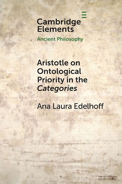 Book cover of Aristotle on Ontological Priority in the Categories (Elements in Ancient Philosophy)