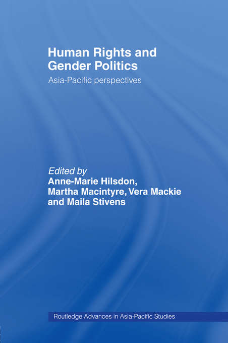 Book cover of Human Rights and Gender Politics: Asia-Pacific Perspectives (Routledge Advances In Asia-pacific Studies: Vol. 5)