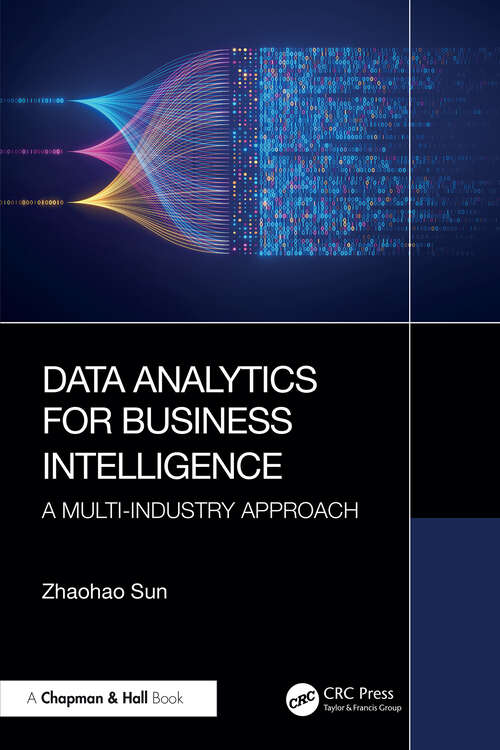 Book cover of Data Analytics for Business Intelligence: A Multi-Industry Approach