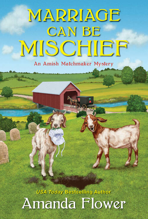 Book cover of Marriage Can Be Mischief (An Amish Matchmaker Mystery #3)
