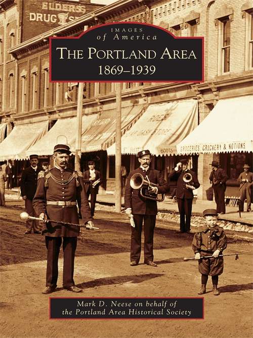 Book cover of Portland Area, The: 1869-1939