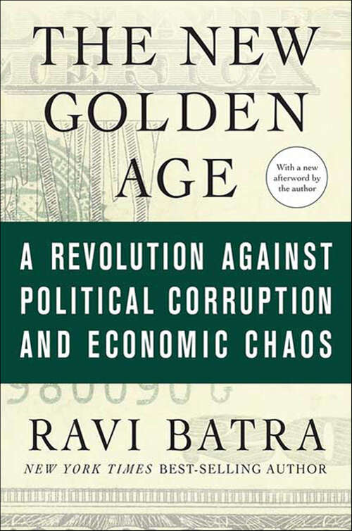 Book cover of The New Golden Age: The Coming Revolution against Political Corruption and Economic Chaos