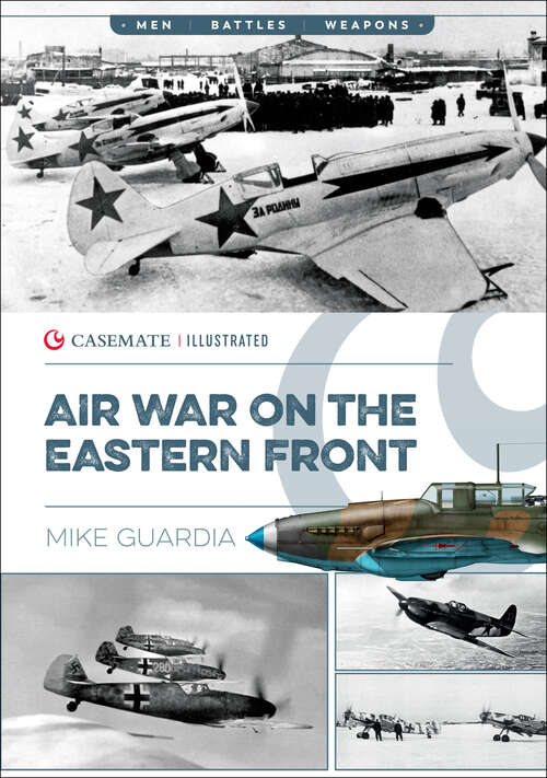 Book cover of Air War on the Eastern Front (Casemate Illustrated: Cis0019)