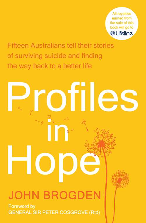 Book cover of Profiles in Hope: Fifteen Australians tell their stories of surviving suicide and finding the way back to a better life