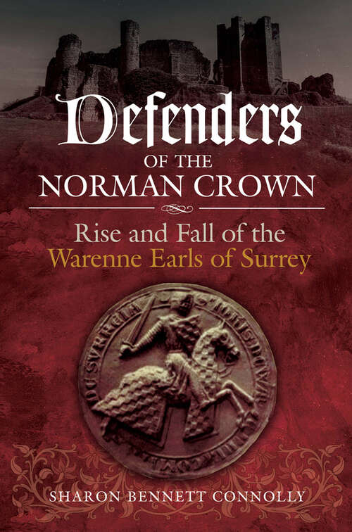 Book cover of Defenders of the Norman Crown: Rise and Fall of the Warenne Earls of Surrey