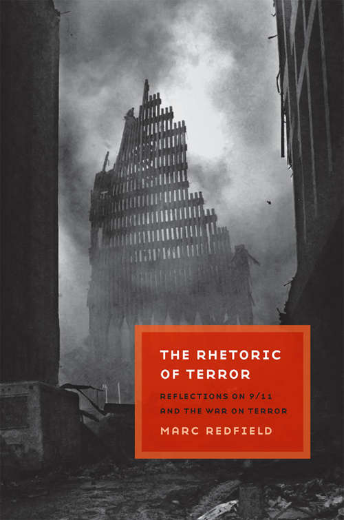 Book cover of The Rhetoric of Terror: Reflections on 9/11 and the War on Terror