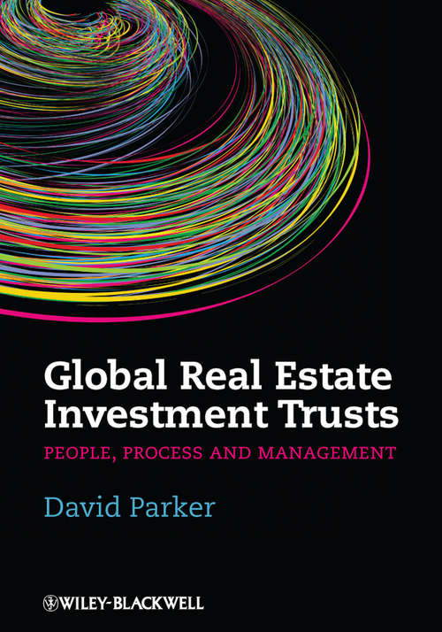 Book cover of Global Real Estate Investment Trusts: People, Process and Management (Real Estate Issues Ser. #58)