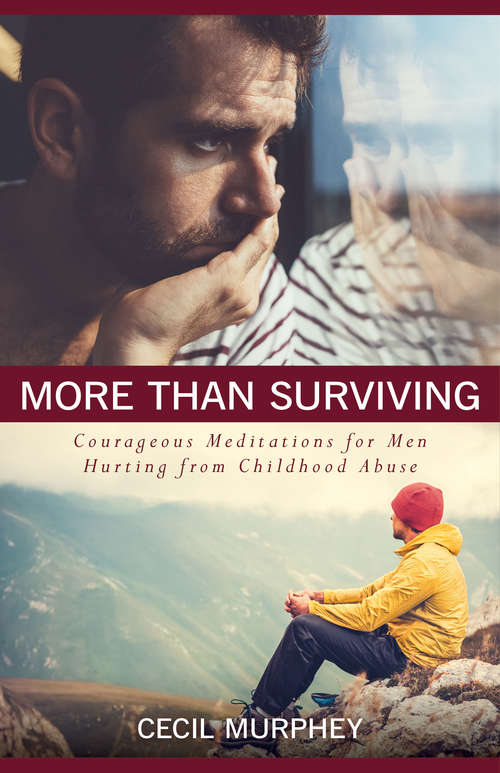 Book cover of More Than Surviving: Courageous Meditations for Men Hurting from Childhood Abuse