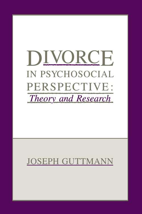 Book cover of Divorce in Psychosocial Perspective: Theory and Research