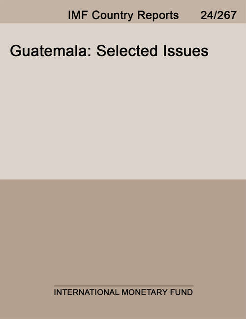 Book cover of Guatemala: Selected Issues (Imf Staff Country Reports)