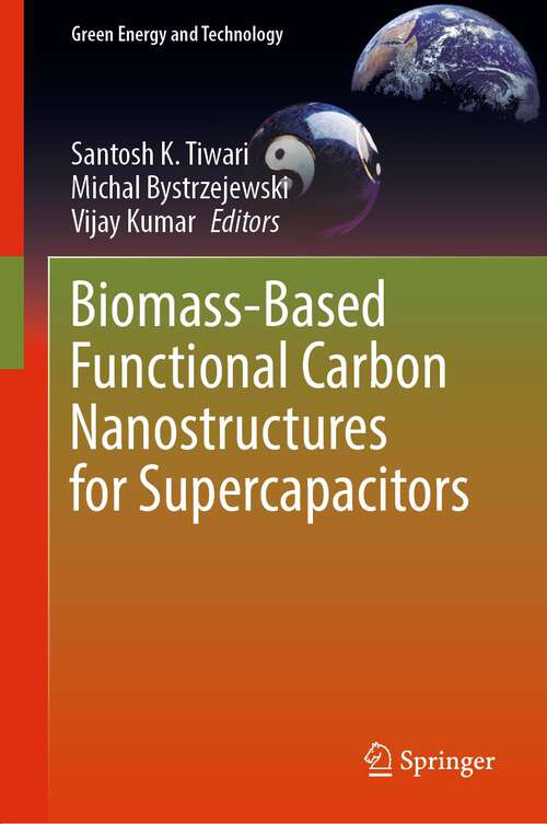 Book cover of Biomass-Based Functional Carbon Nanostructures for Supercapacitors (1st ed. 2023) (Green Energy and Technology)