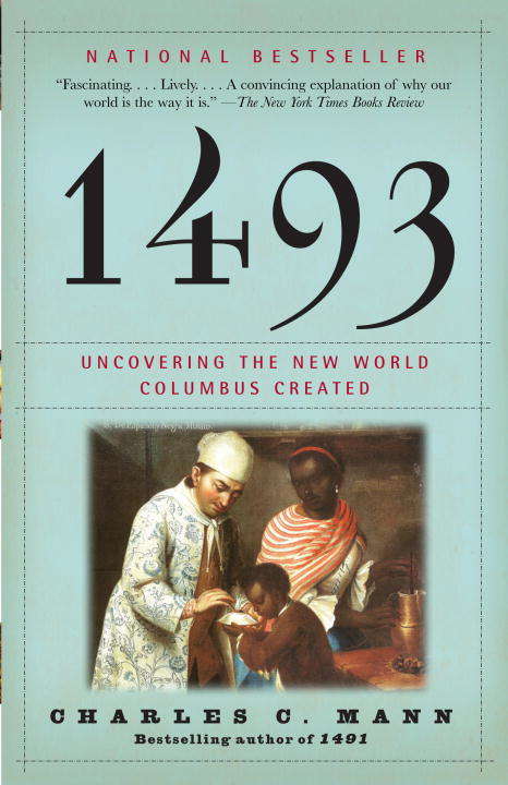 Book cover of 1493: Uncovering the New World Columbus Created