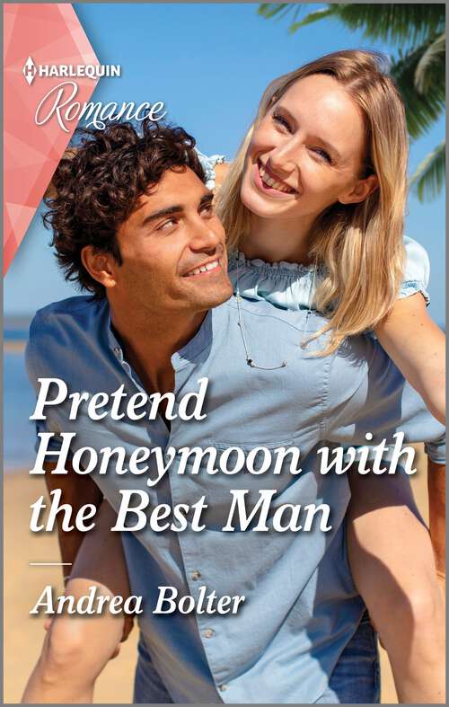 Book cover of Pretend Honeymoon with the Best Man (Original)