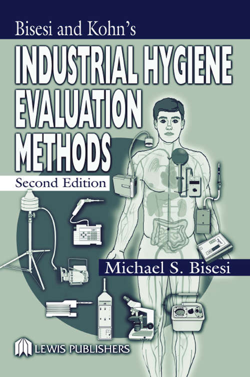 Book cover of Bisesi and Kohn’s Industrial Hygiene Evaluation Methods (Second Edition) (2)