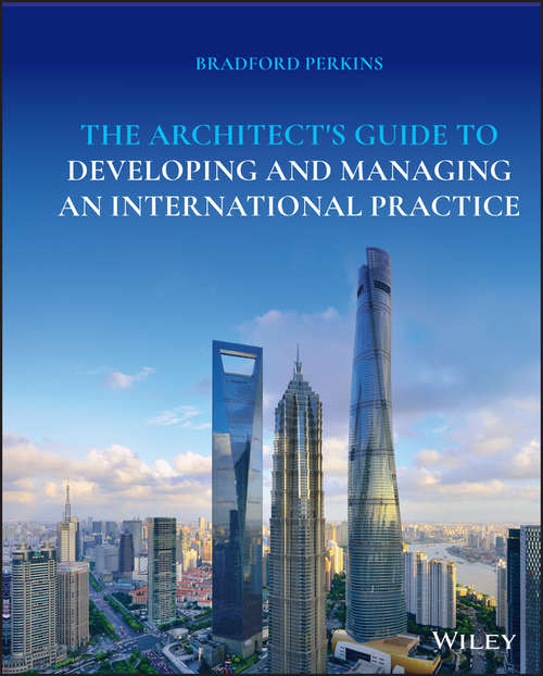 Book cover of The Architect's Guide to Developing and Managing an International Practice