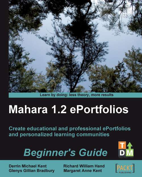 Book cover of Mahara 1.2 E-Portfolios: Beginner's Guide