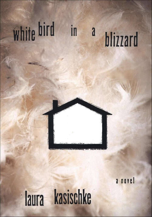 Book cover of White Bird in a Blizzard: A Novel