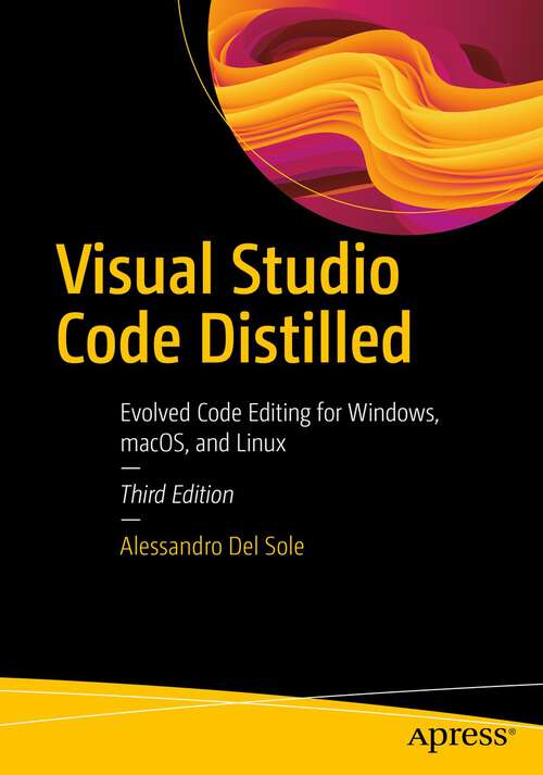 Book cover of Visual Studio Code Distilled: Evolved Code Editing for Windows, macOS, and Linux (3rd ed.)