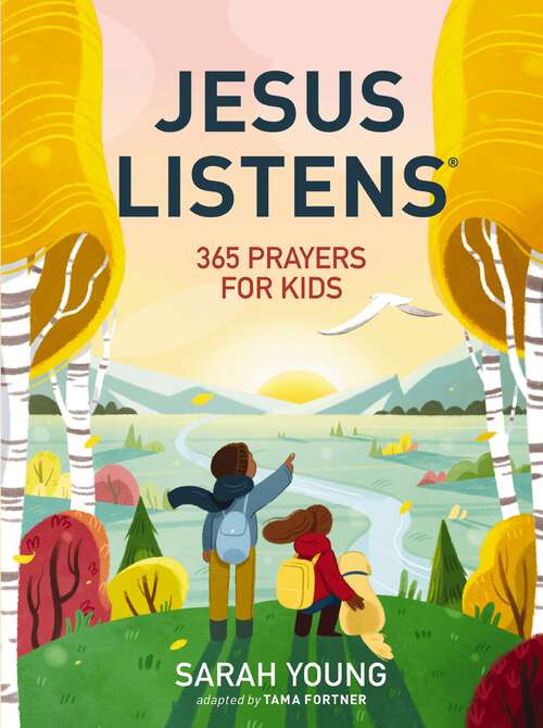 Book cover of Jesus Listens: A Jesus Calling Prayer Book for Young Readers