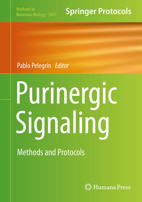 Book cover of Purinergic Signaling: Methods and Protocols (1st ed. 2020) (Methods in Molecular Biology #2041)