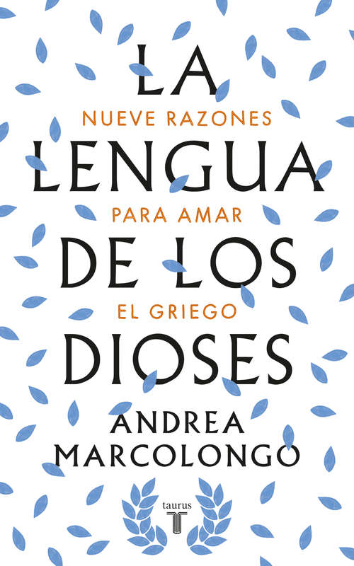 Book cover of La lengua de los dioses: Nueve razones para amr el griego