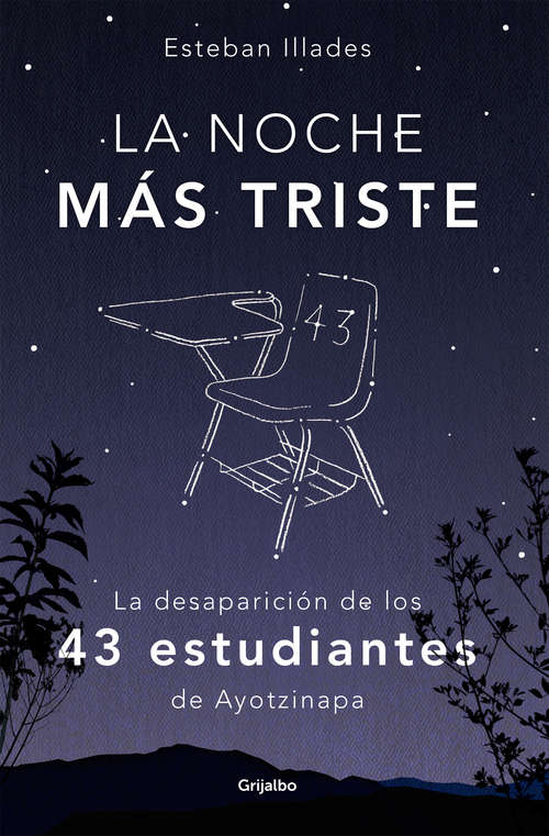 Book cover of La noche más triste: La desaparición de los 43 estudiantes de Ayotzinapa