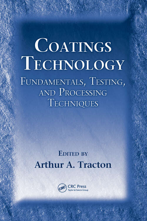 Book cover of Coatings Technology: Fundamentals, Testing, and Processing Techniques (1)