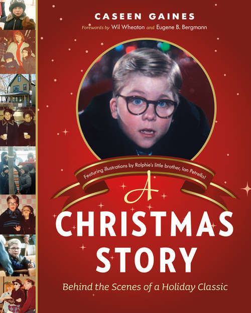 Book cover of A Christmas Story: Behind the Scenes of a Holiday Classic