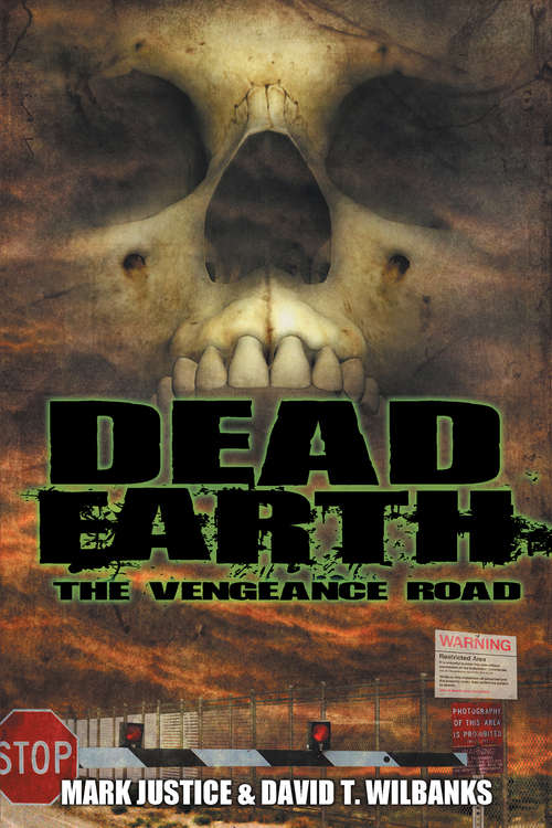 Book cover of Dead Earth: The Vengeance Road (The Dead Earth Series #2)