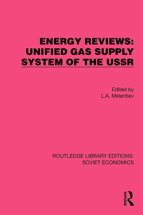 Book cover of Energy Reviews: Unified Gas Supply System of the USSR (Routledge Library Editions: Soviet Economics #6)