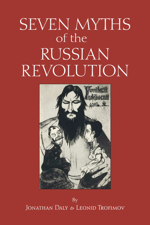 Book cover of Seven Myths of the Russian Revolution (Myths of History: A Hackett Series)