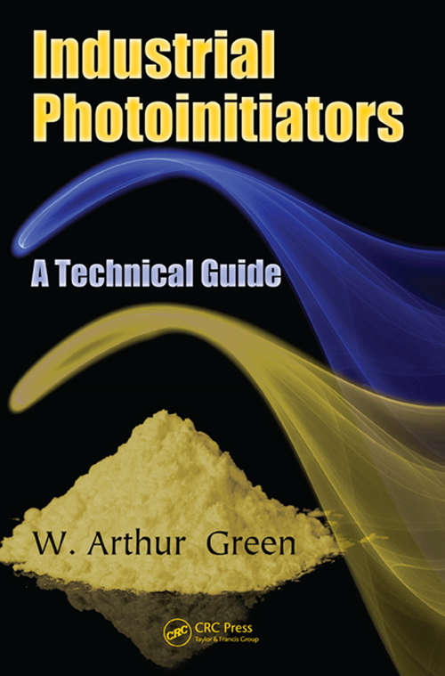 Book cover of Industrial Photoinitiators: A Technical Guide