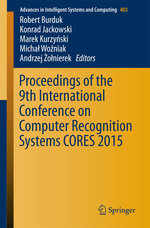 Book cover of Proceedings of the 9th International Conference on Computer Recognition Systems CORES 2015