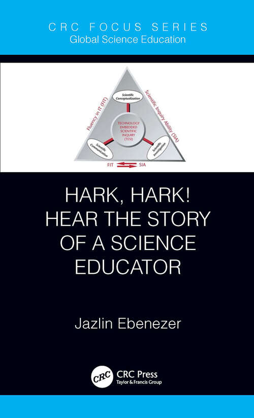 Book cover of Hark, Hark! Hear the Story of a Science Educator (Global Science Education)