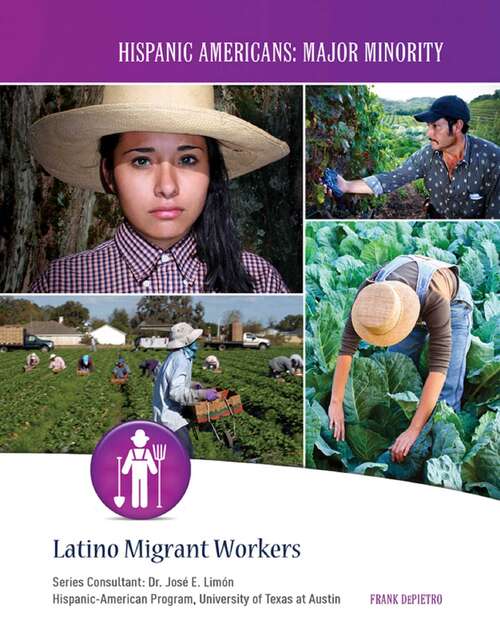 Book cover of Latino Migrant Workers (Hispanic Americans: Major Minority)