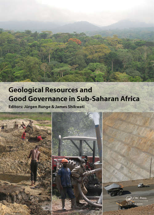 Book cover of Geological Resources and Good Governance in Sub-Saharan Africa: Holistic Approaches to Transparency and Sustainable Development in the Extractive Sector