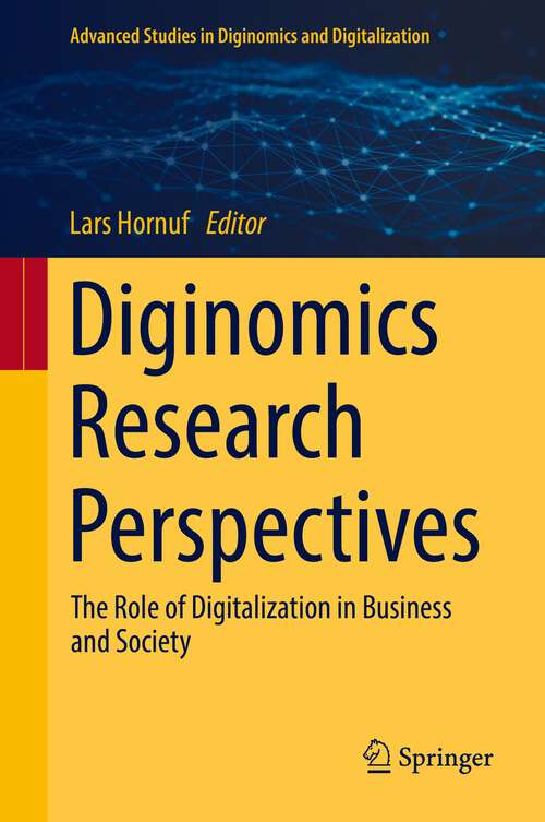 Book cover of Diginomics Research Perspectives: The Role of Digitalization in Business and Society (1st ed. 2022) (Advanced Studies in Diginomics and Digitalization)