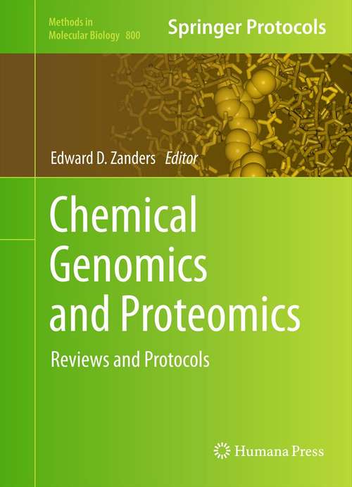 Book cover of Chemical Genomics and Proteomics: Reviews and Protocols (Methods in Molecular Biology #800)