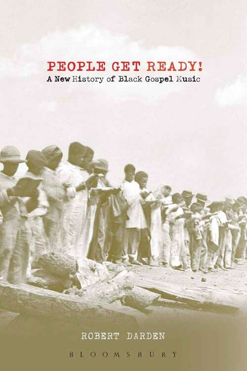 Book cover of People Get Ready!: A New History Of Black Gospel Music