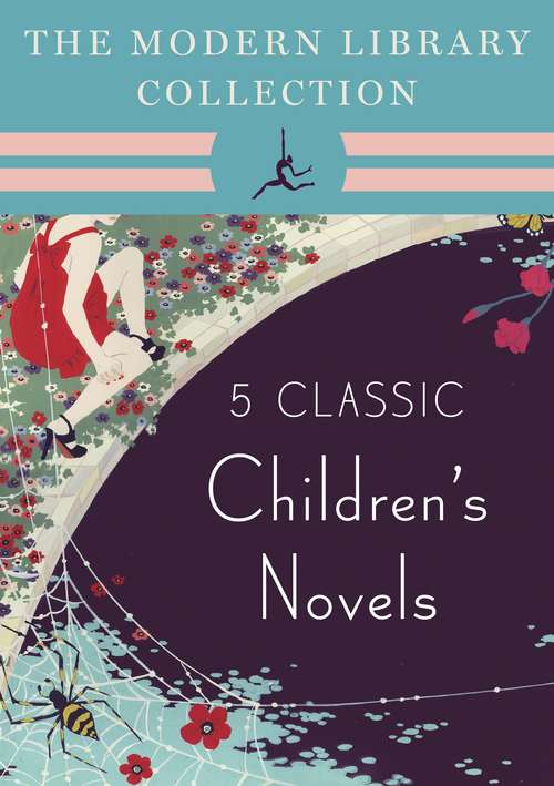 Book cover of The Modern Library Children's Classics: 5-Book Bundle