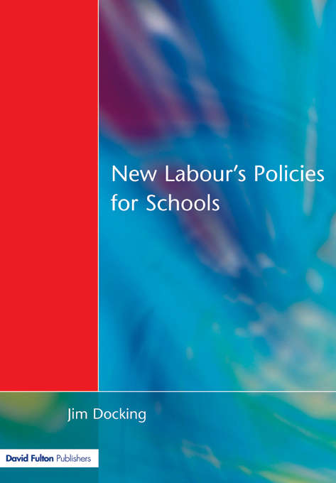 Book cover of New Labour's Policies for Schools: Raising the Standard?