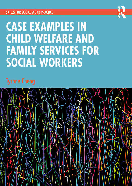 Book cover of Case Examples in Child Welfare and Family Services for Social Workers (Skills for Social Work Practice)