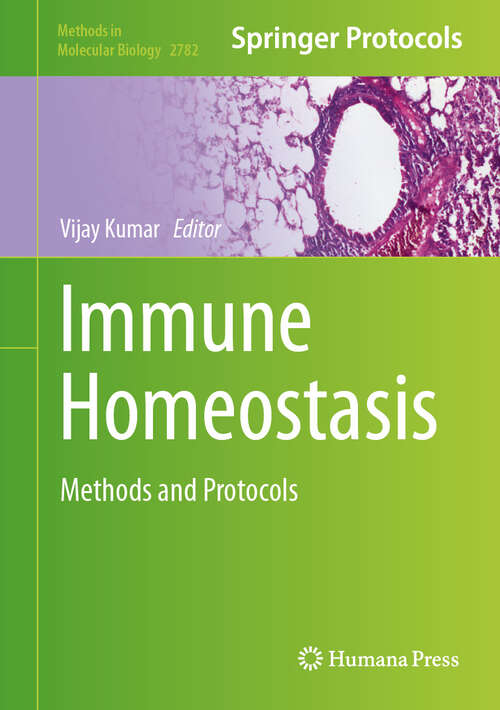 Book cover of Immune Homeostasis: Methods and Protocols (2024) (Methods in Molecular Biology #2782)