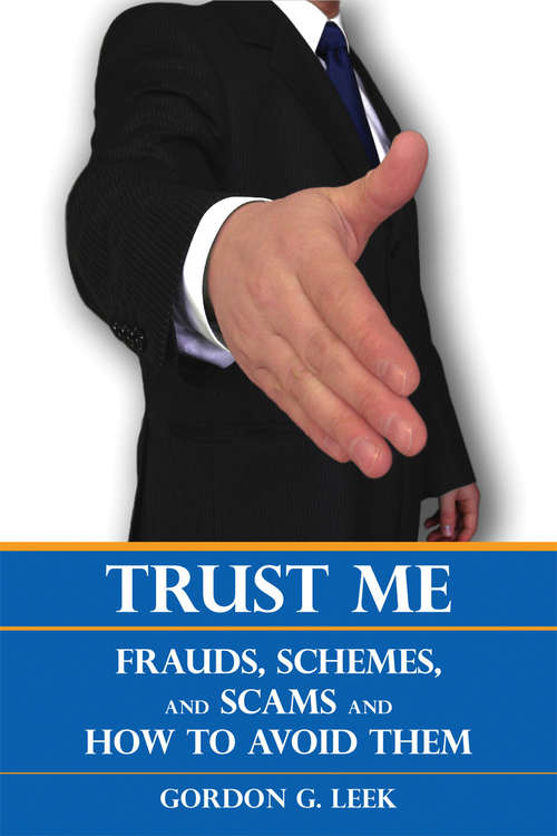 Book cover of Trust Me: Frauds, Schemes, and Scams and How to Avoid Them