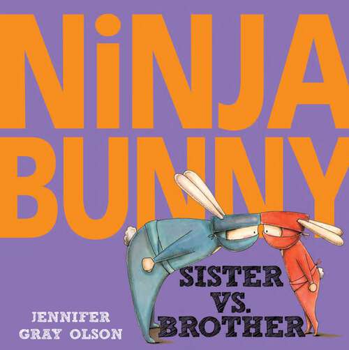 Book cover of Ninja Bunny: Sister vs. Brother (Ninja Bunny)