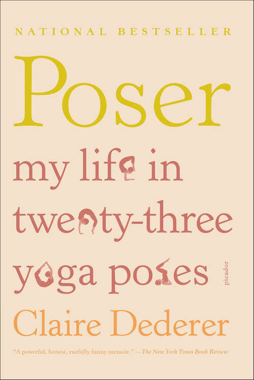 Book cover of Poser: My Life in Twenty-three Yoga Poses