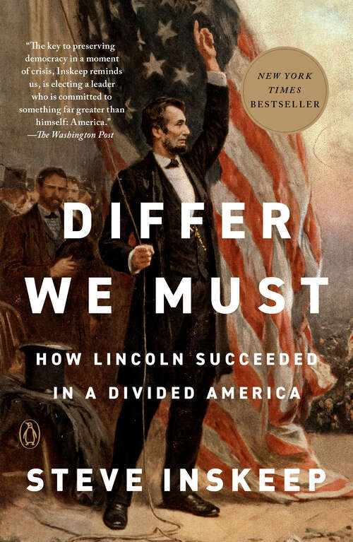 Book cover of Differ We Must: How Lincoln Succeeded in a Divided America