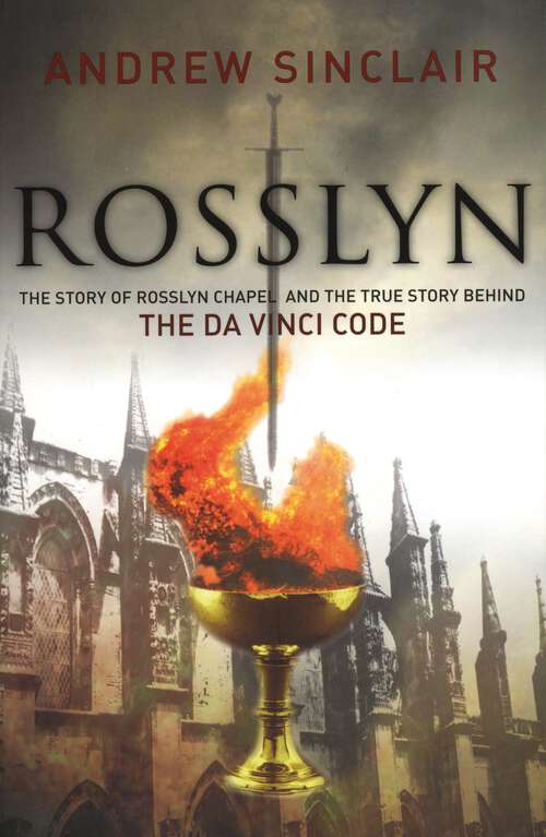 Book cover of Rosslyn: The Story of the Rosslyn Chapel and the True Story Behind the Da Vinci Code