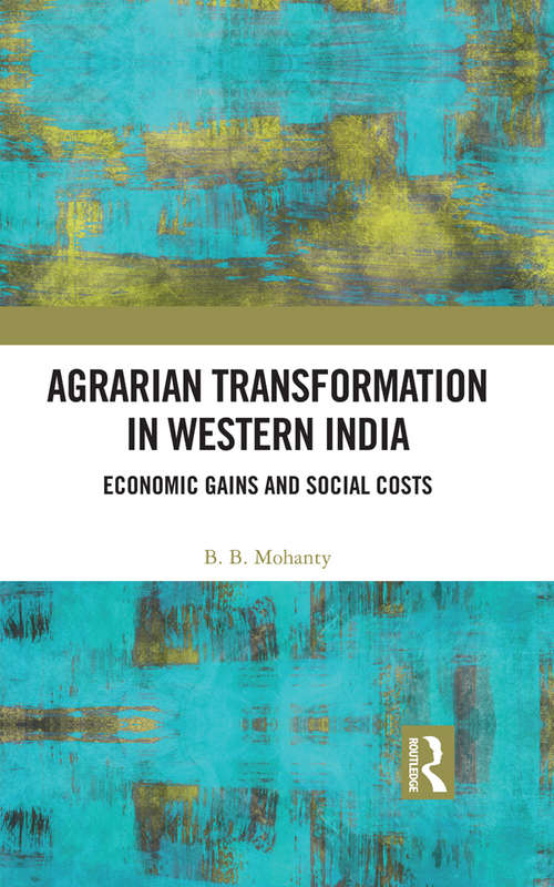 Book cover of Agrarian Transformation in Western India: Economic Gains and Social Costs