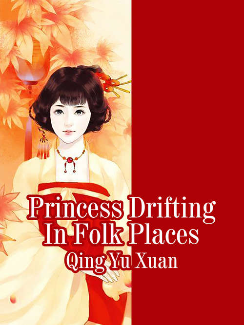 Book cover of Princess Drifting In Folk Places: Volume 1 (Volume 1 #1)